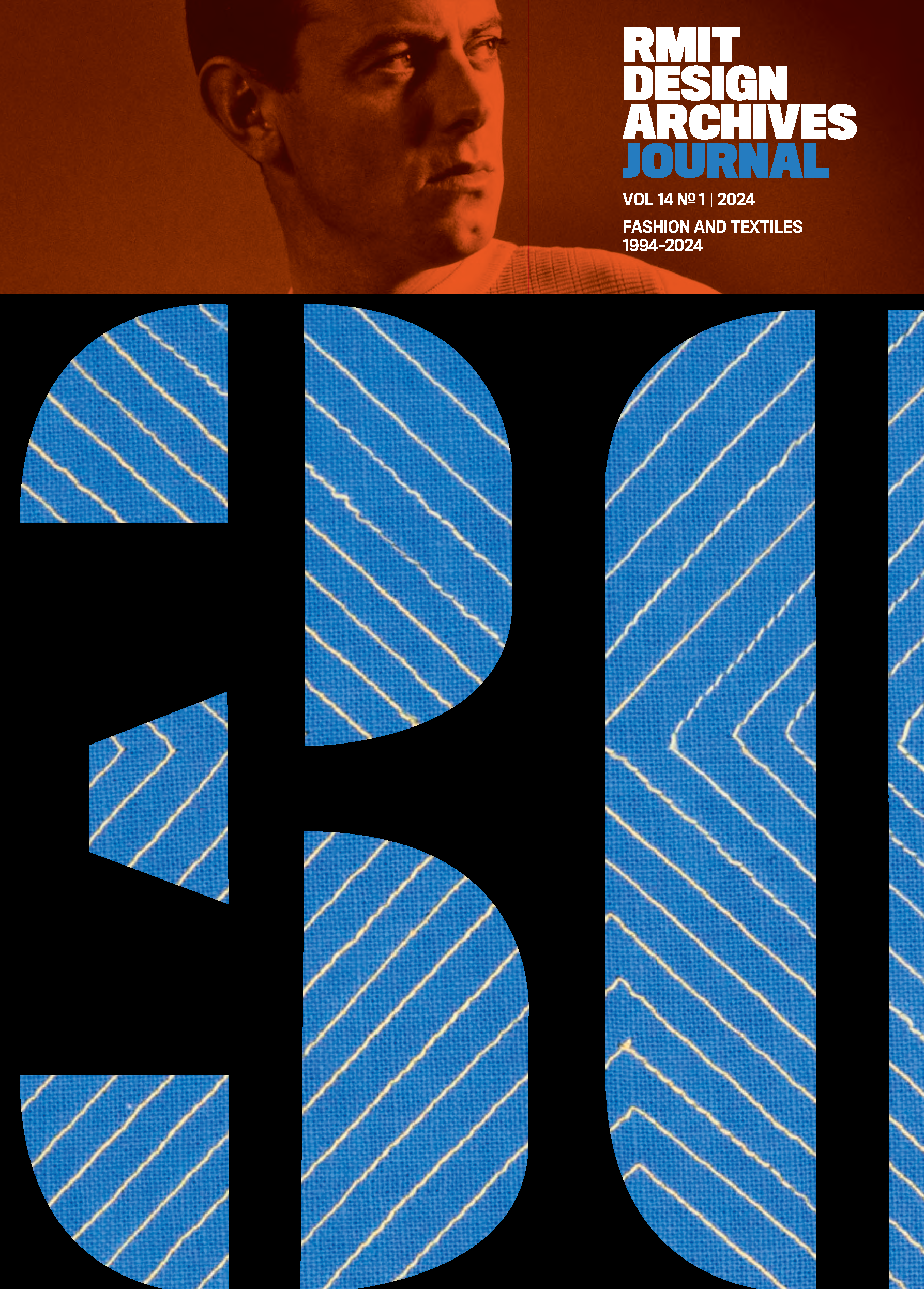 RMIT Store RMIT Design Archives Journal Vol. 14 No. 1 2024, Fashion and Textiles 1994–2024, front cover with an orange-toned portrait across the top and oversized black geometric lettering filled with blue striped textile imagery below, with the white, black and blue journal masthead at the upper right.