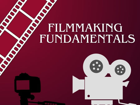 Filmmaking Fundamentals